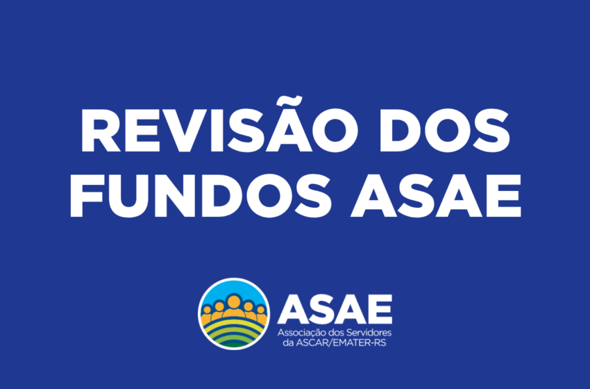  ASAE revisa condições de Fundos para associados e associadas